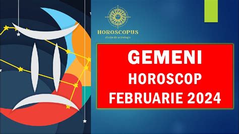 horoscop gemeni lunii februarie 2024